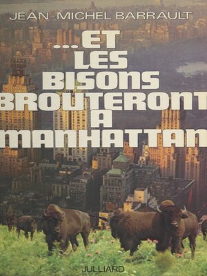cover image of Et les bisons brouteront à Manhattan